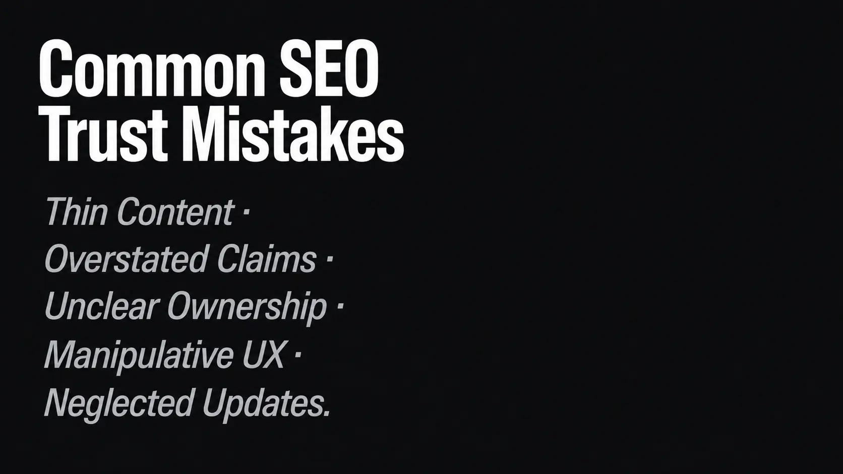 Common mistakes that weaken SEO authority and trust signals