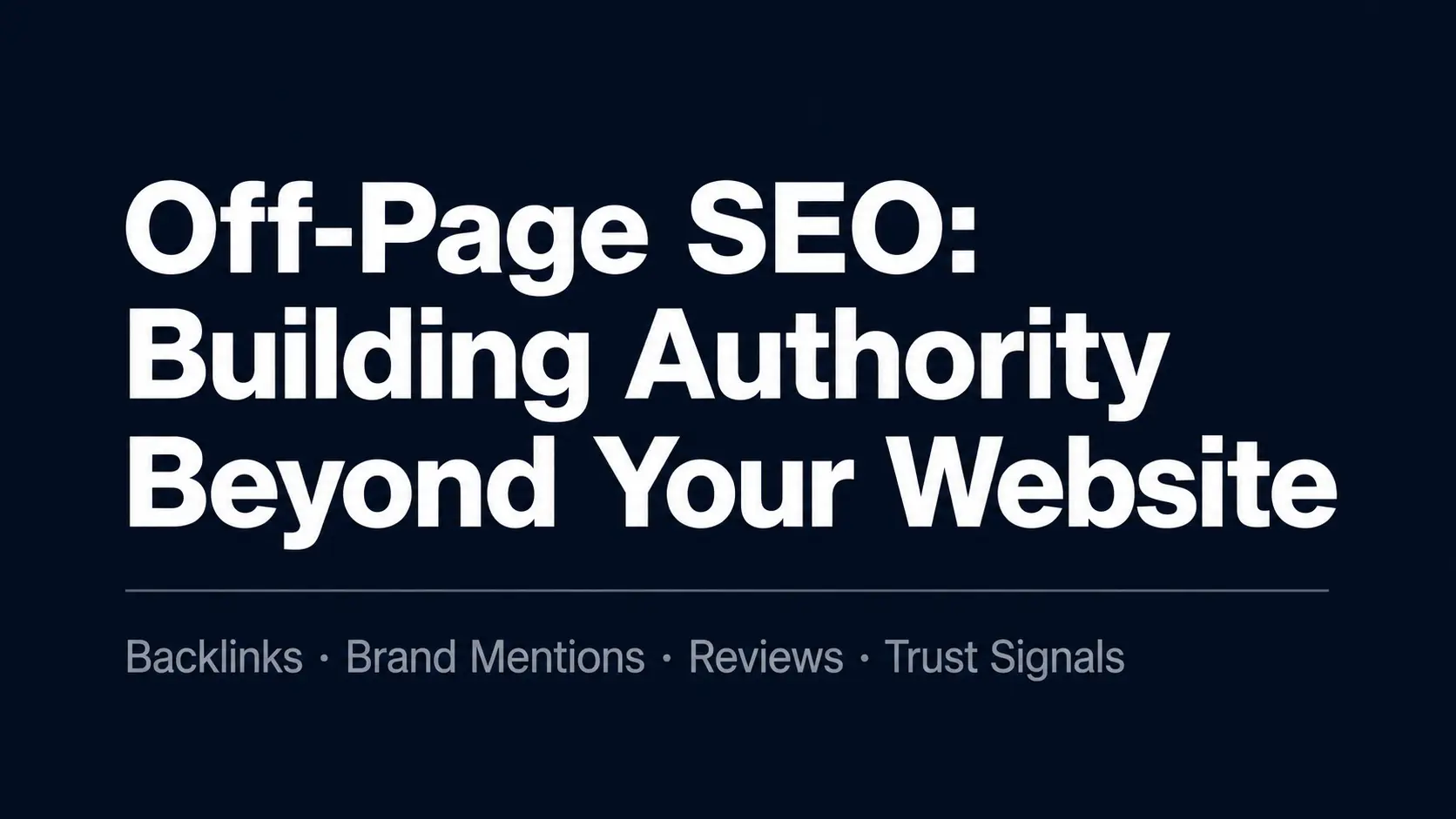 Off-page SEO guide covering backlinks, brand mentions, reviews, and trust signals